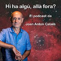 Hi ha algú, allà fora?