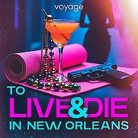 To Live And Die In New Orleans