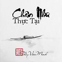 CHÂN NHƯ THỰC TẠI - THI KỆ VẤN ĐÁP (Sách nói)