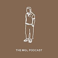 The MGL Podcast