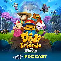 Didi & Friends The Movie Podcast - SYOK Podcast [BM]