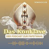 Das Konklave - Der Podcast zur Papstwahl