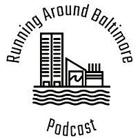 Running Around Baltimore Podcast