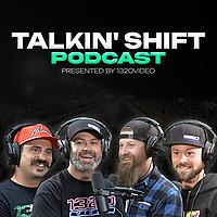 Talkin’ Shift Podcast