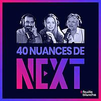 40 nuances de Next - les champions de la French Tech