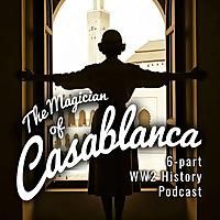The Magician of Casablanca: A Sephardic Woman's Quest to Save Lives in WW2