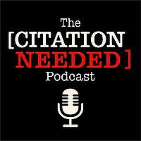 Citation Needed Podcast