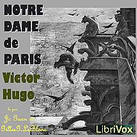 Notre-Dame de Paris by Victor Hugo (1802 - 1885)