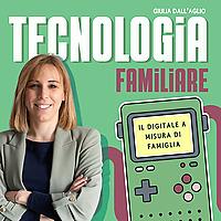 Tecnologia Familiare: il digitale a misura di famiglia
