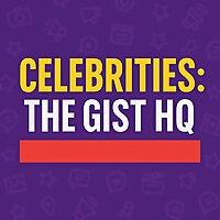 Celebrities: The gist HQ