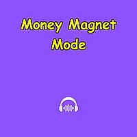 Money Magnet Mode | Daily Affirmations That Work,