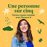 Une personne sur cinq : parlons santé mentale avec Florence K - Gouvernement du Québec
