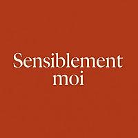 Sensiblement moi