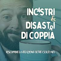 Incastri e Disastri di Coppia