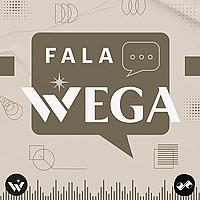 Fala Wega