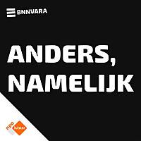 Anders, namelijk