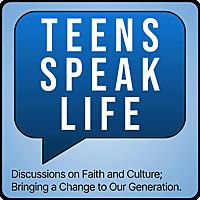 Teens Speak Life