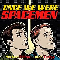 Once We Were Spacemen