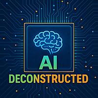 AI Deconstructed