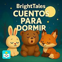 BrightTales Cuentos para Dormir