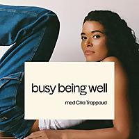 Busy Being Well