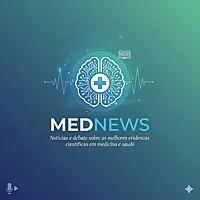 Mednews: notícias e debate sobre as melhores evidências científicas em medicina e saúde