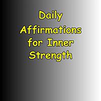 Daily Affirmations for Inner Strength | Emotional Resilience