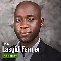 The Lasgidi Farmer Podcast
