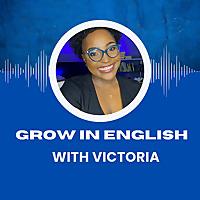 Grow in English with Victoria