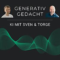 Generativ gedacht: KI mit Sven & Torge