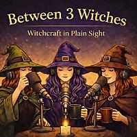 Between 3 Witches - Witchcraft in plain sight