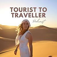 Tourist to Traveller