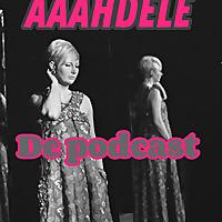 Aaahdèle! De Podcast