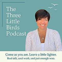 The Three Little Birds Podcast
