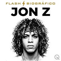 Jon Z - Flash Biográfico