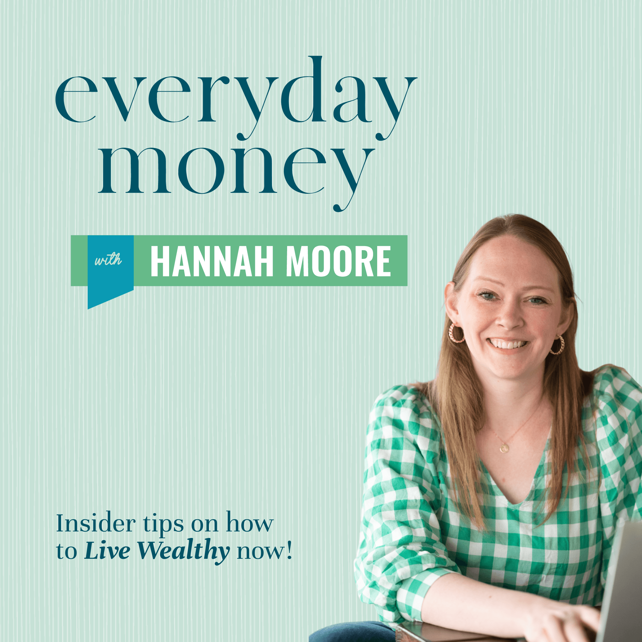 Everyday Money with Hannah Moore