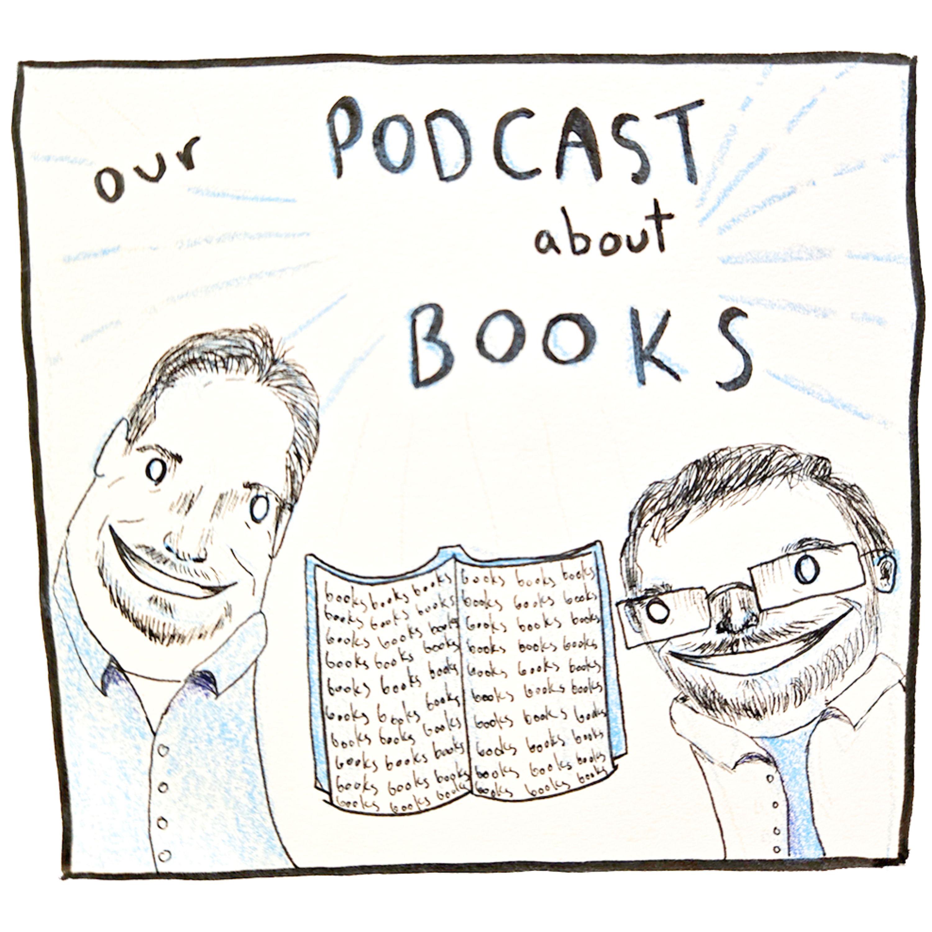Our Podcast About Books