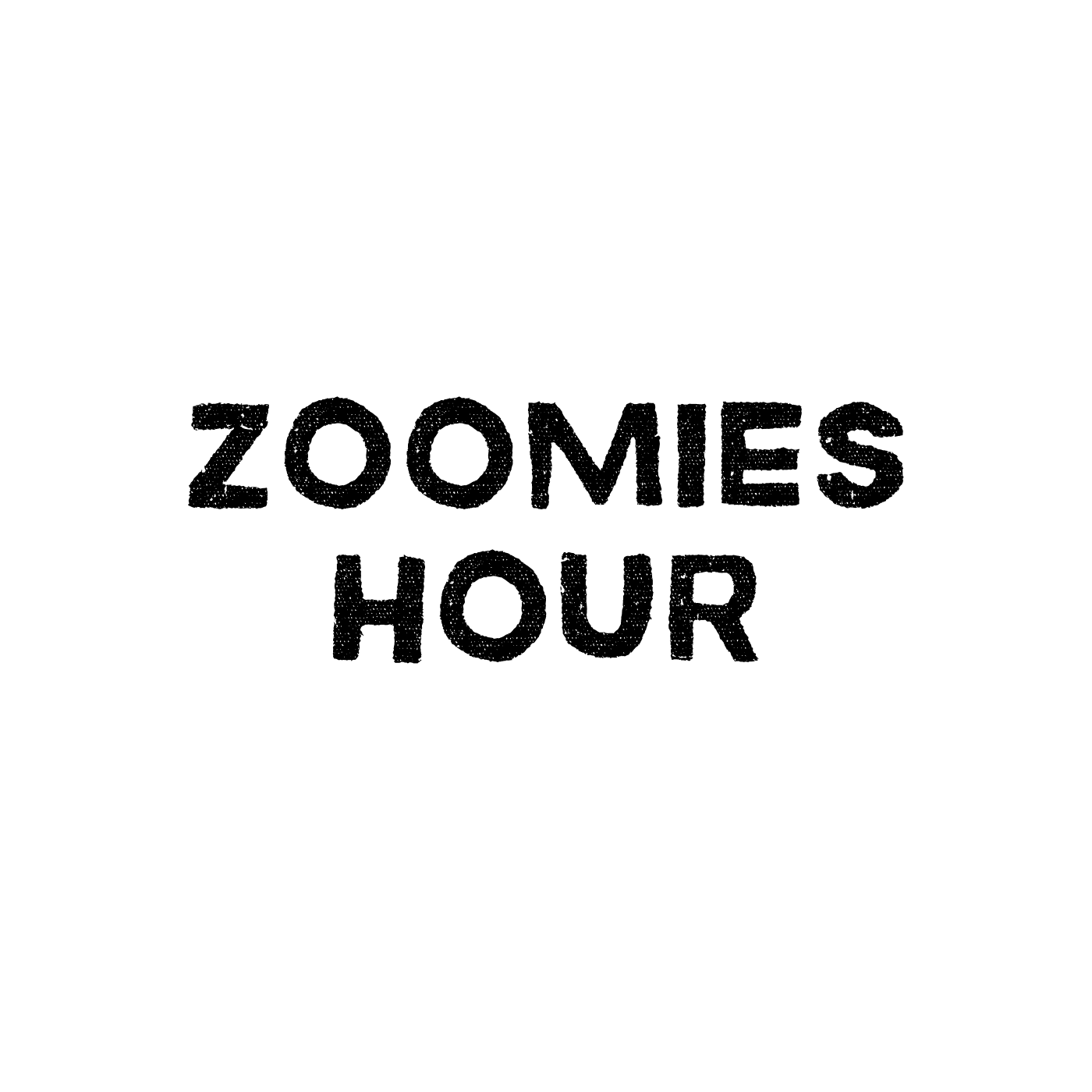ZOOMIES HOUR